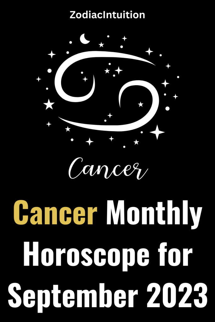 Cancer Monthly Horoscope For September Zodiac Signs