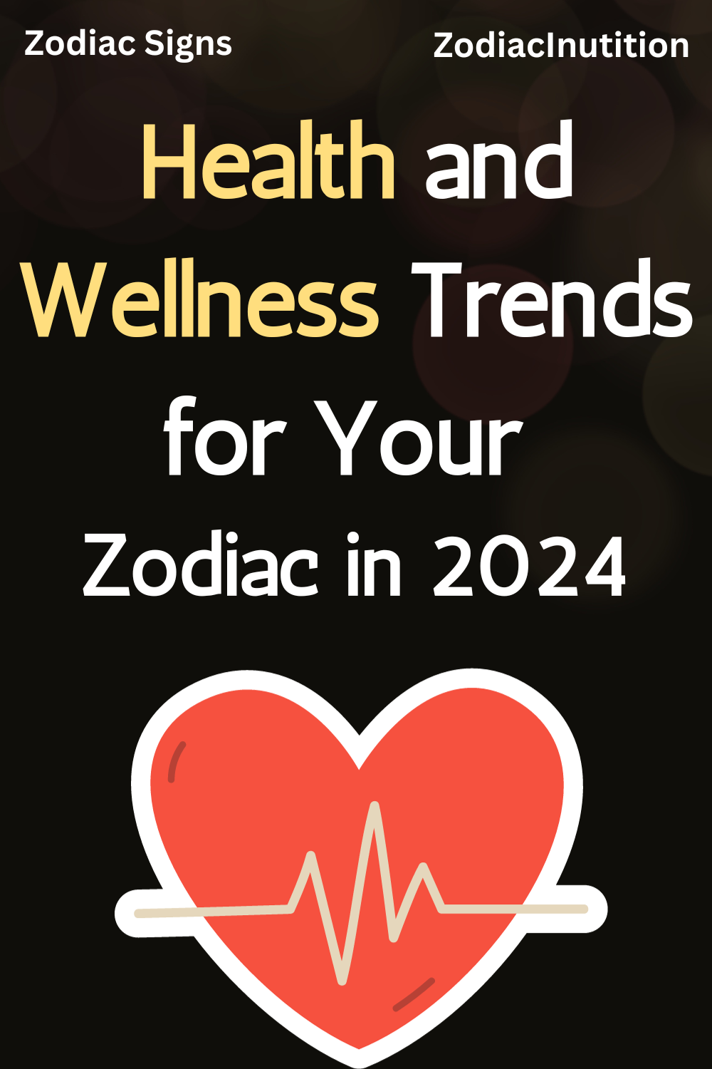 Health and Wellness Trends for Your Zodiac in 2024