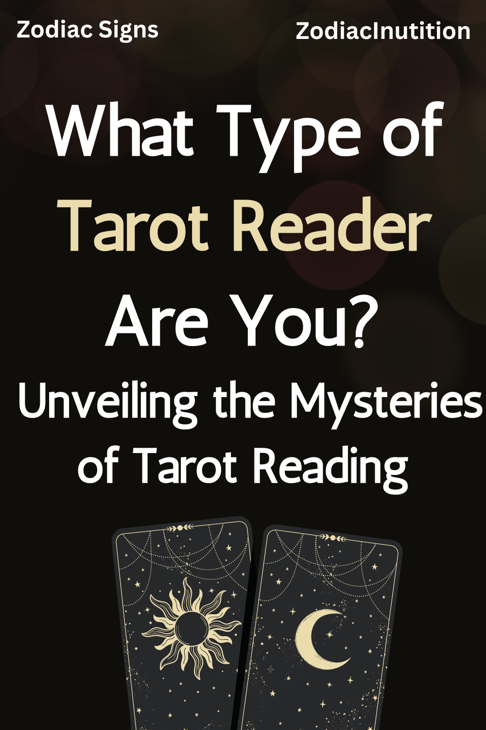 What Type of Tarot Reader Are You? Unveiling the Mysteries of Tarot Reading