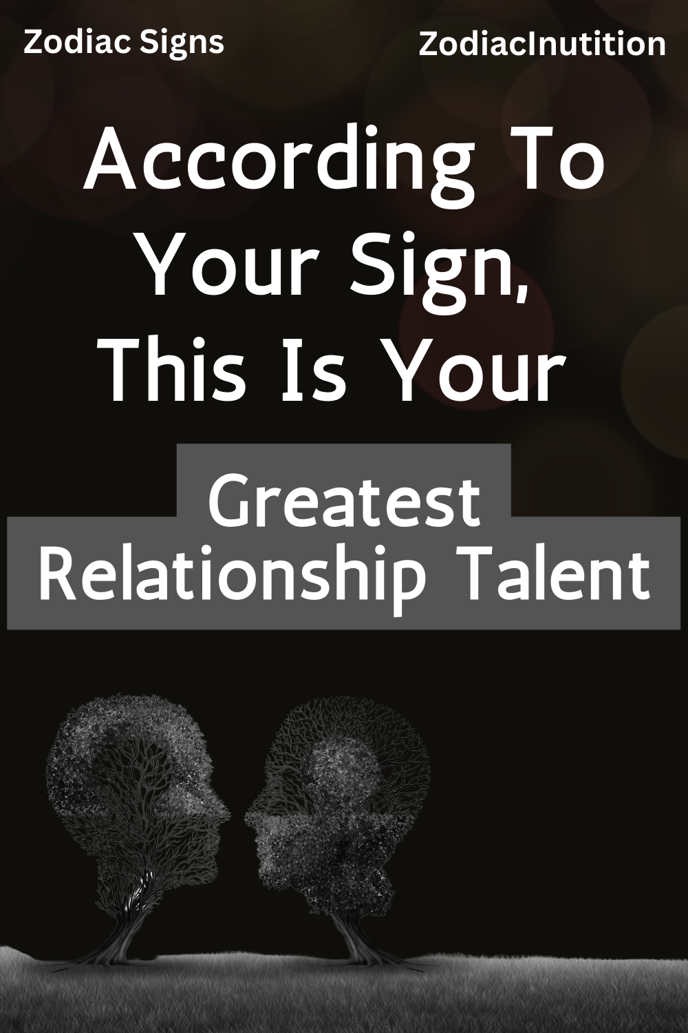 According To Your Sign, This Is Your Greatest Relationship Talent