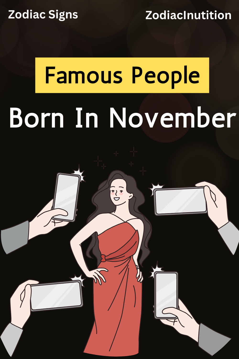 Famous People Born In November - Zodiac Signs