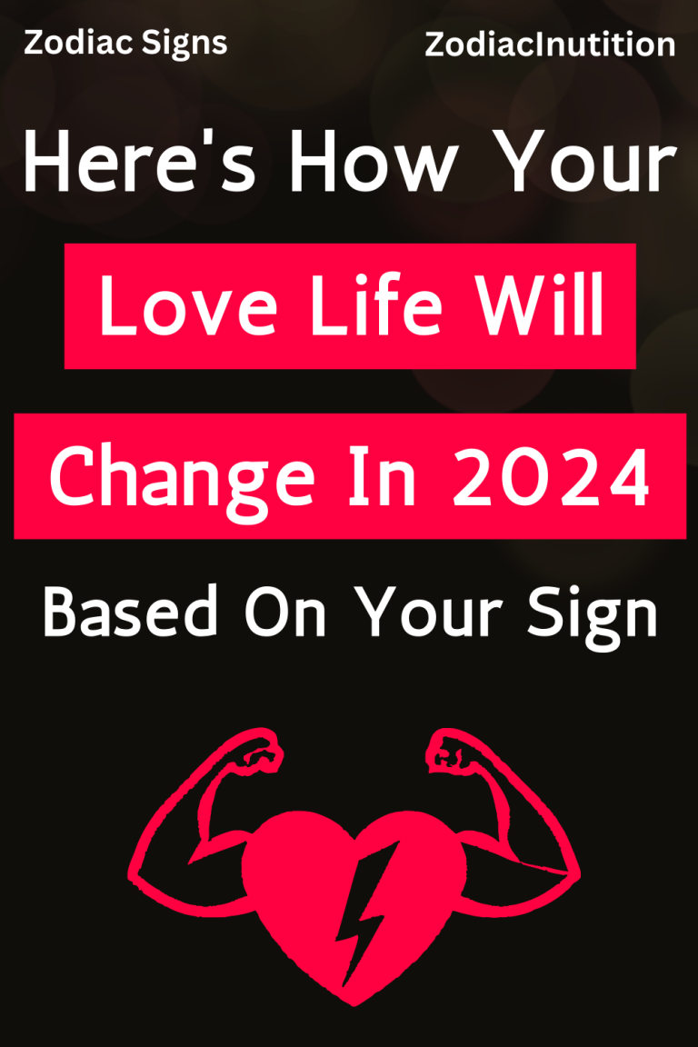 Heres How Your Love Life Will Change In 2024 Based On Your Sign 1 768x1152 