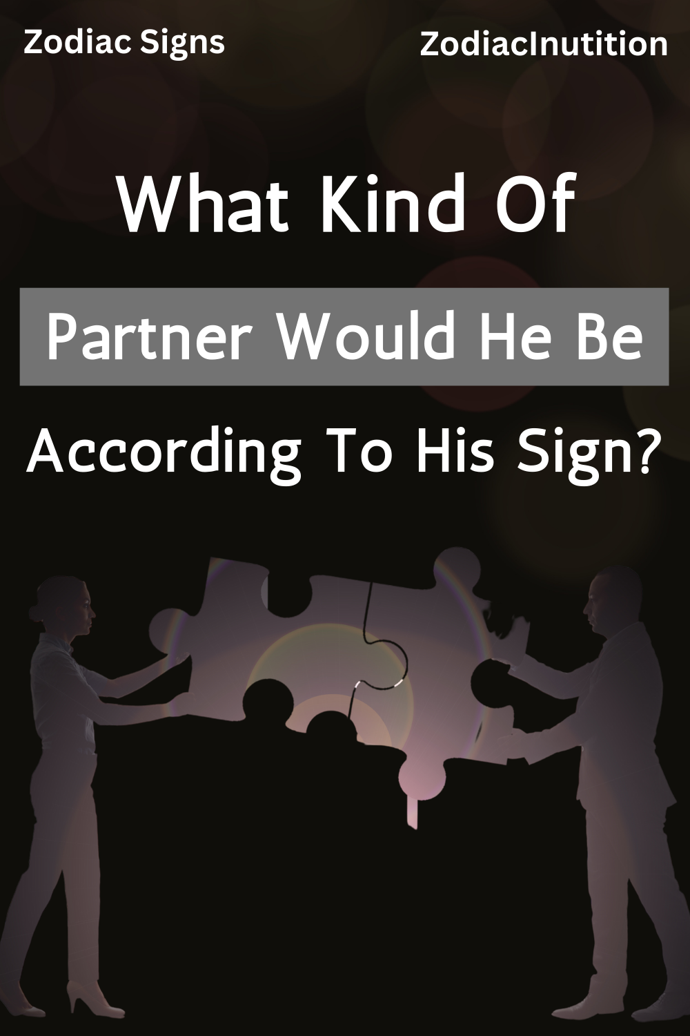 What Kind Of Partner Would He Be According To His Sign?