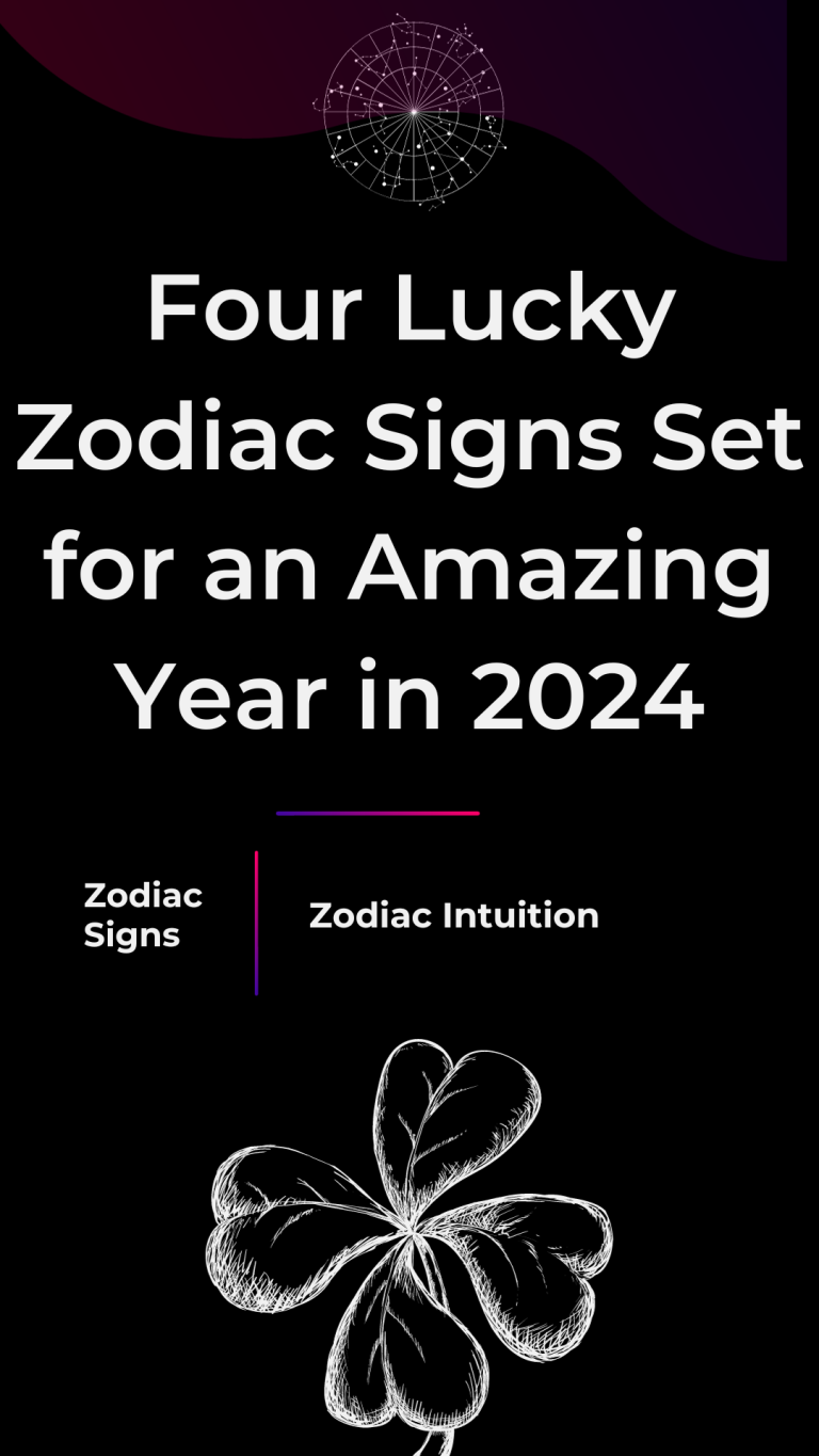 Four Lucky Zodiac Signs Set for an Amazing Year in 2024 Zodiac Signs