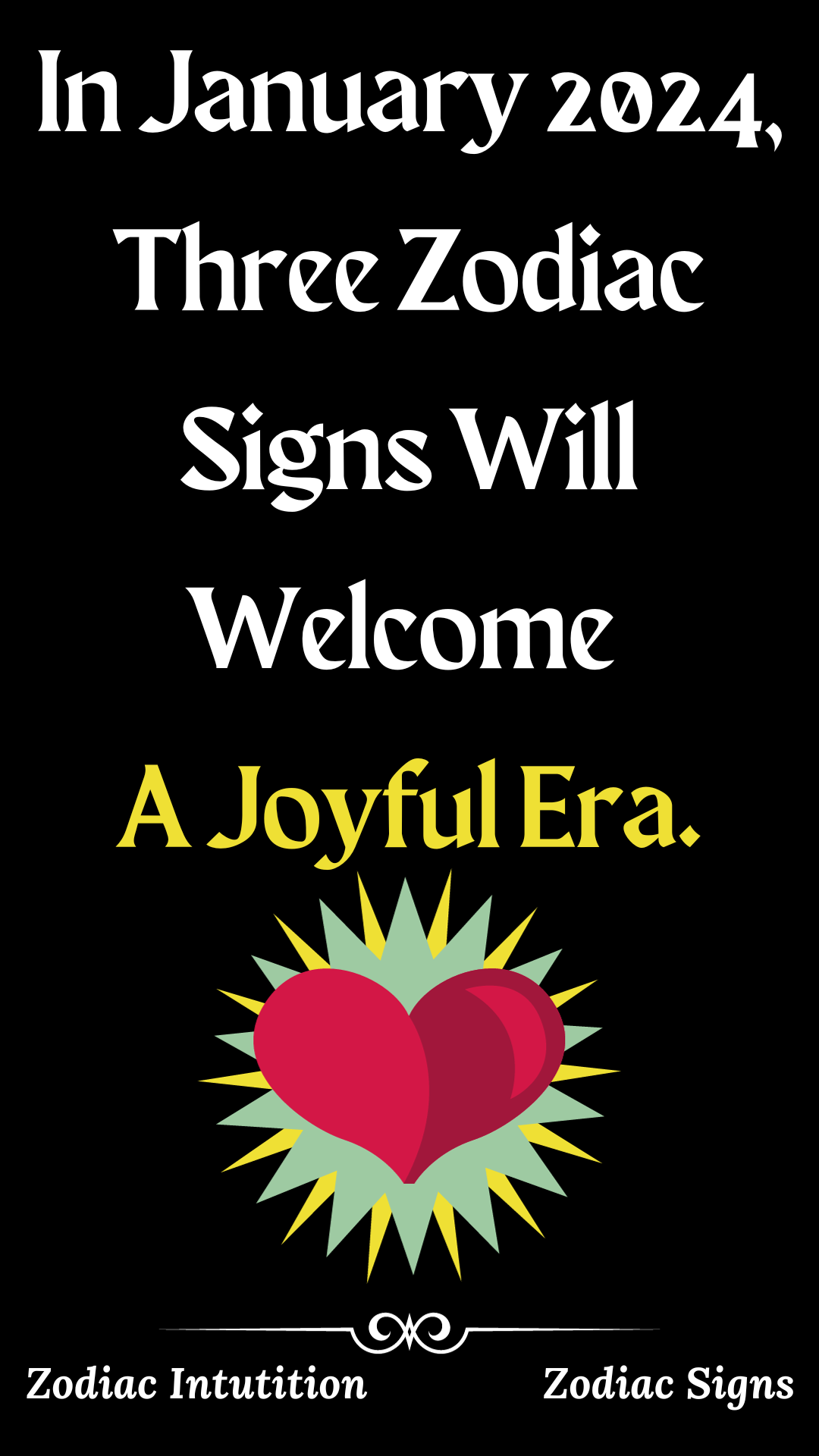 In January 2024, Three Zodiac Signs Will Welcome A Joyful Era.