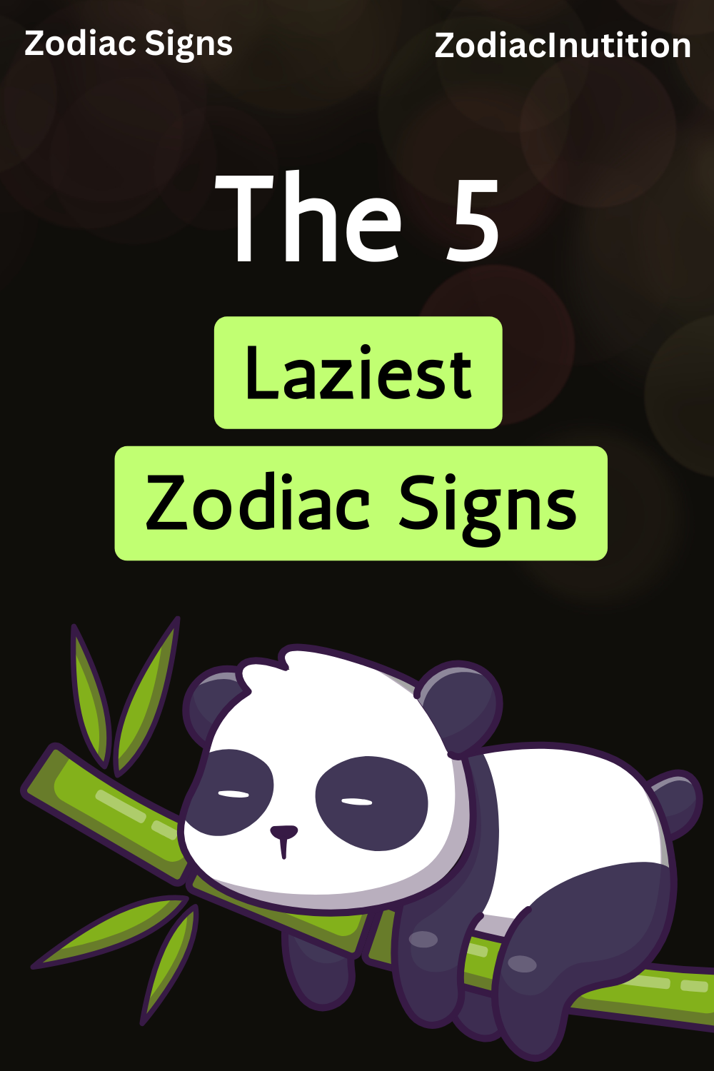 The 5 Laziest Zodiac Signs