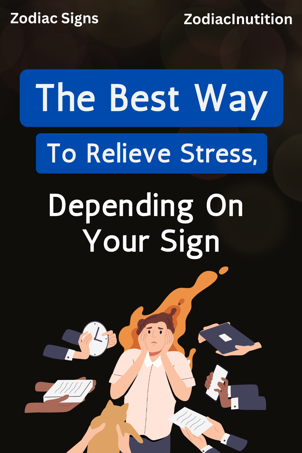 The Best Way To Relieve Stress, Depending On Your Sign