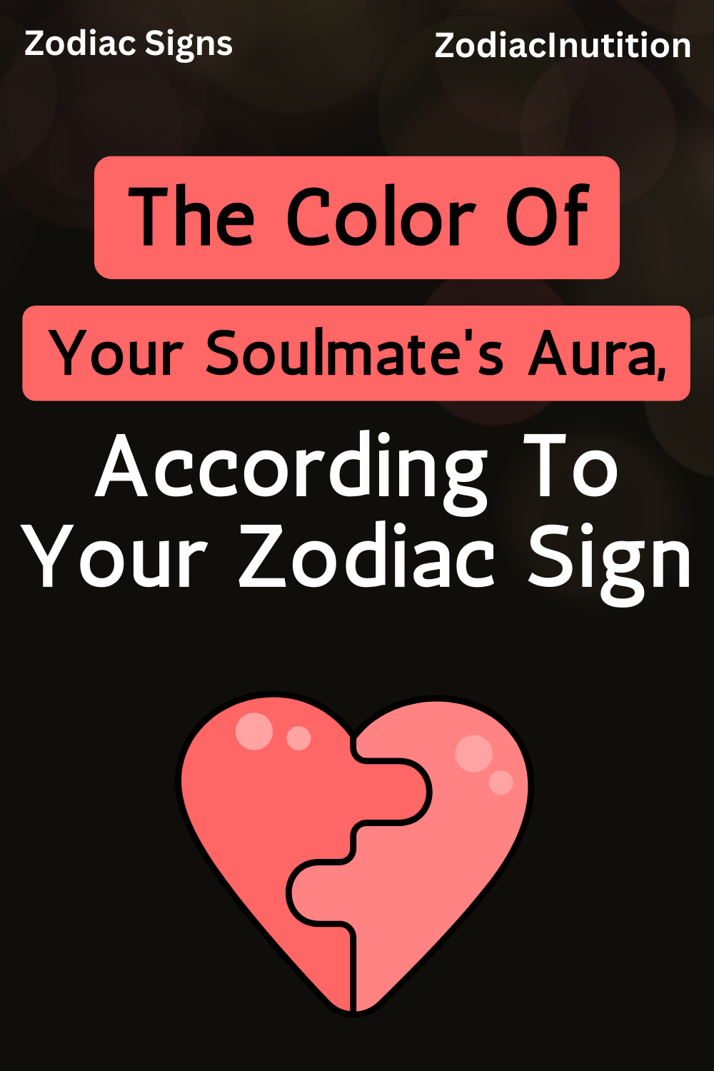The Color Of Your Soulmate's Aura, According To Your Zodiac Sign