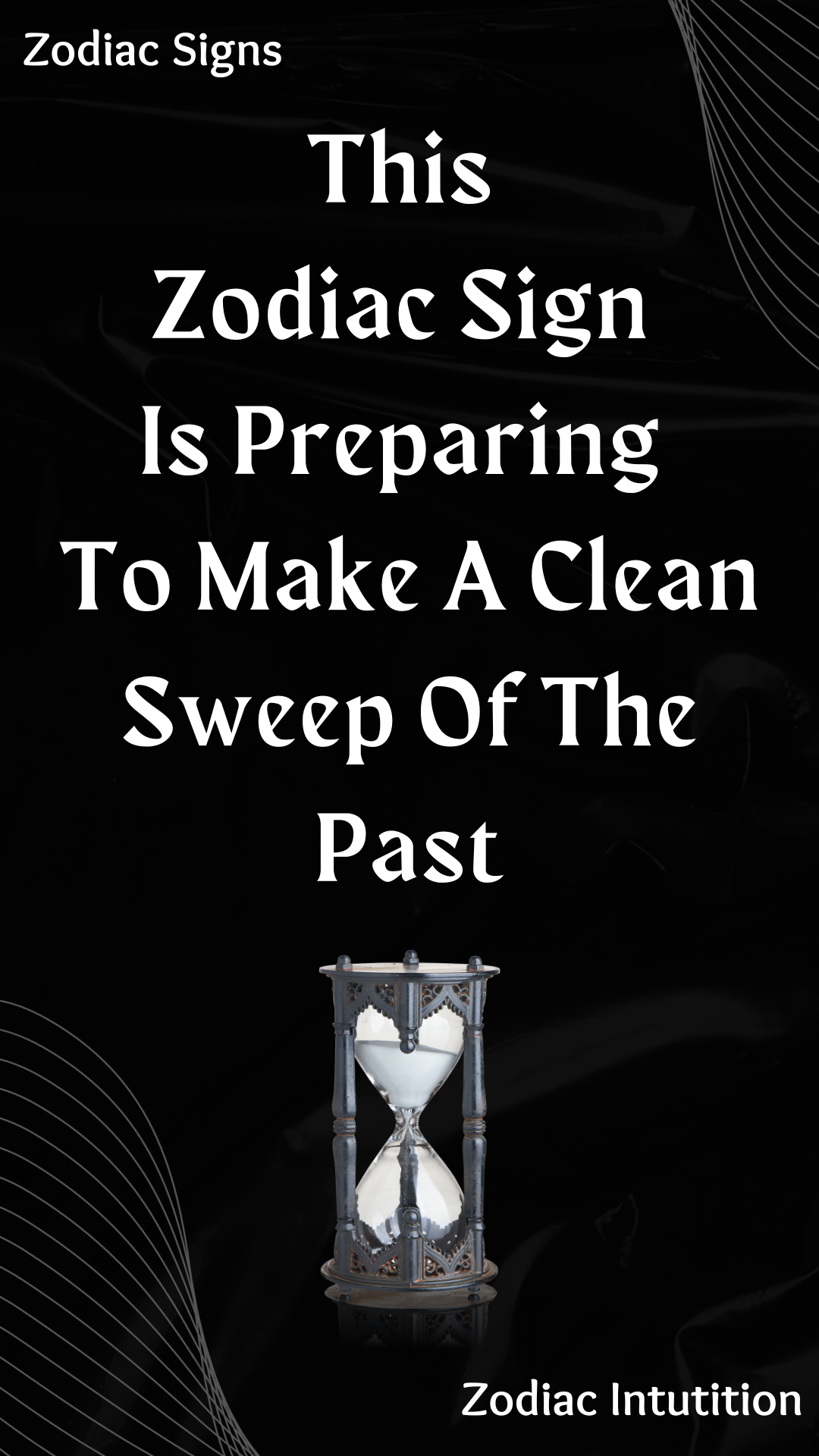 This Zodiac Sign Is Preparing To Make A Clean Sweep Of The Past