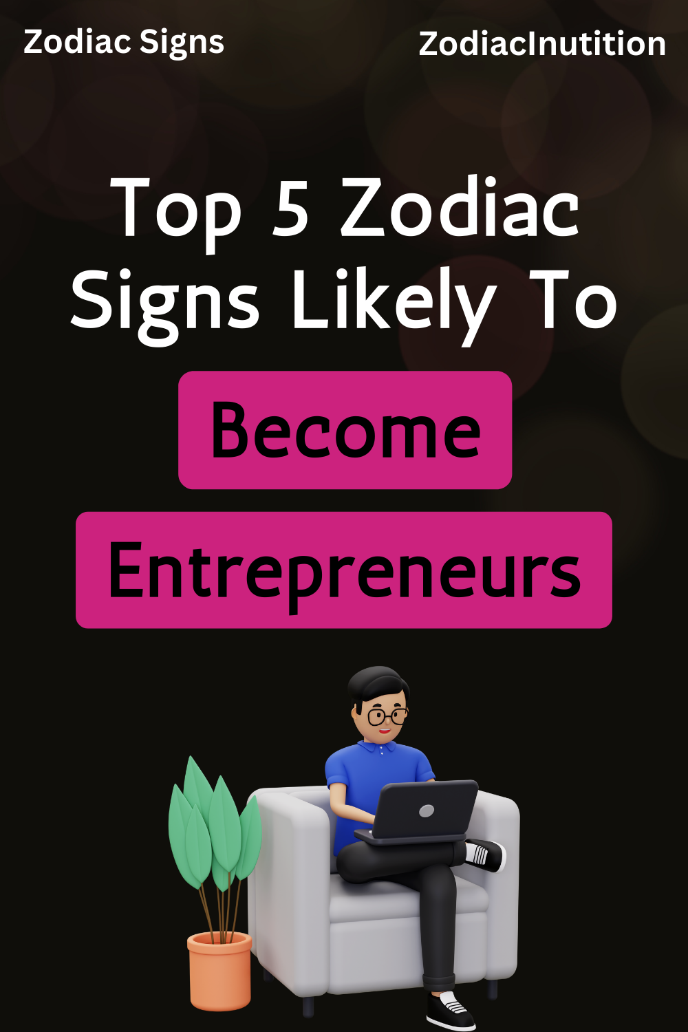 Top 5 Zodiac Signs Likely To Become Entrepreneurs
